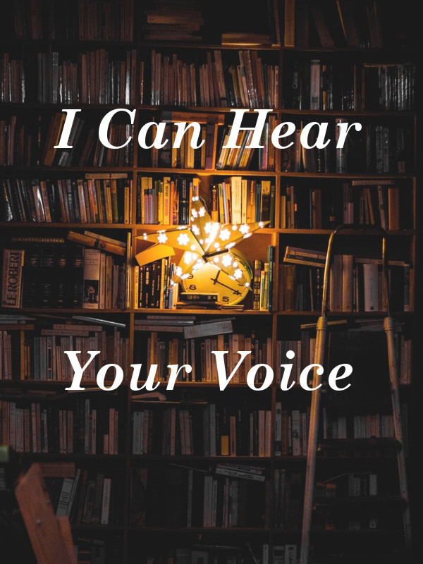 I Can Hear Your Voice