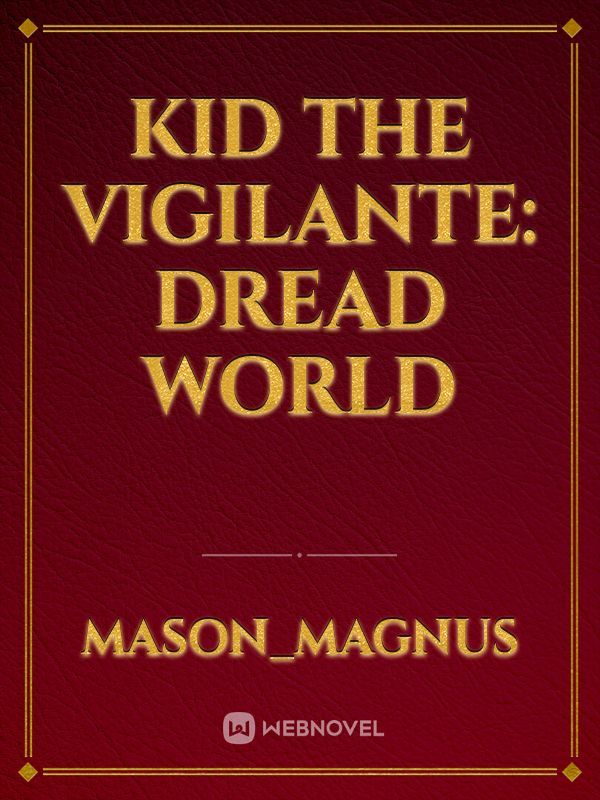 Kid The Vigilante: Dread World Book