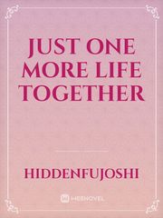 just one more life together Book