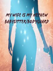 My Wife is My Nephew's Bodyguard Book