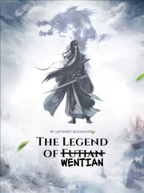 The Legend of Wentian (Futian fanfic)