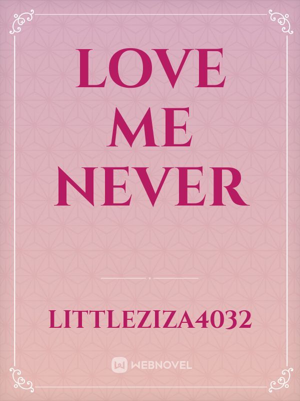 Love me never Book