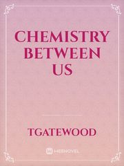 Chemistry between Us Book