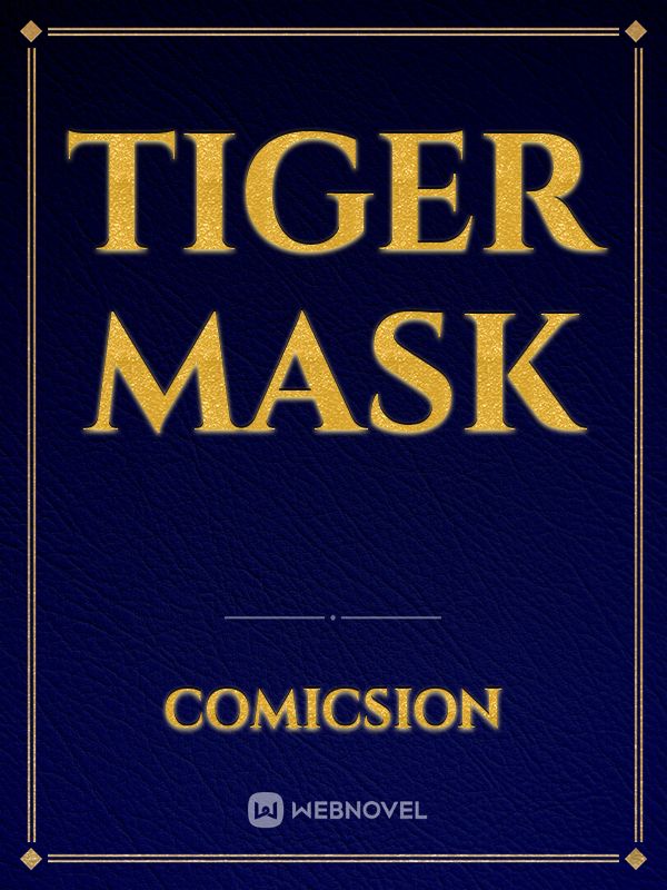 TIGER MASK