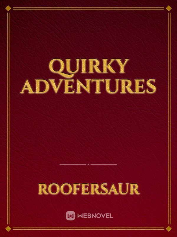 Quirky Adventures