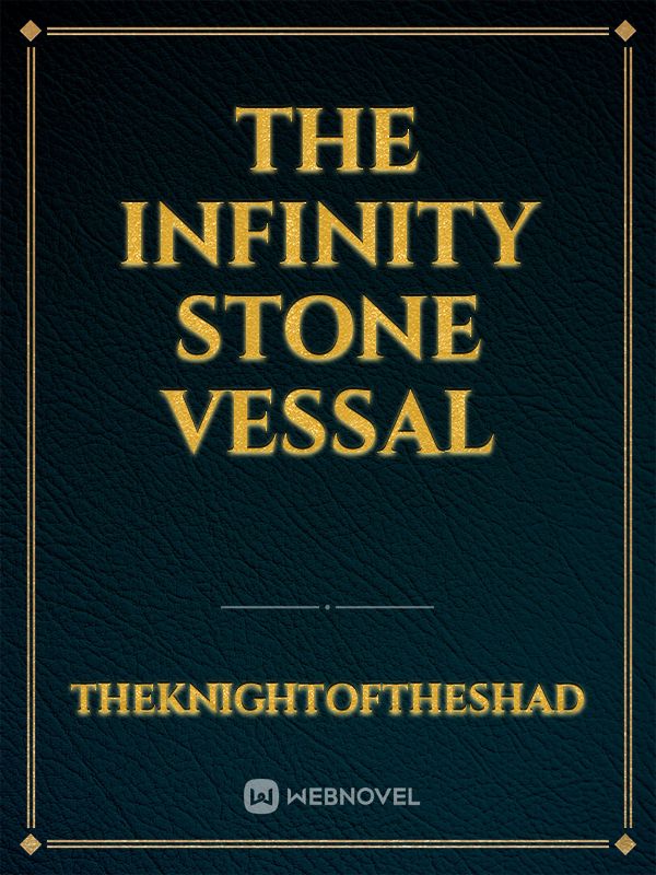 the infinity stone vessal