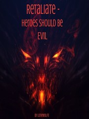 Retaliate- Heroes Should Be Evil Book