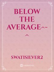 Below the average^-^ Book