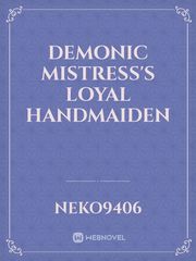 Demonic Mistress's Loyal Handmaiden Book