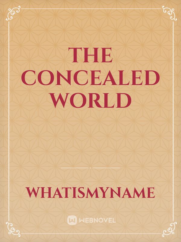 The concealed world