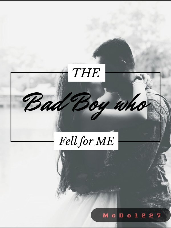 The BAD BOY Who Fell for ME Book