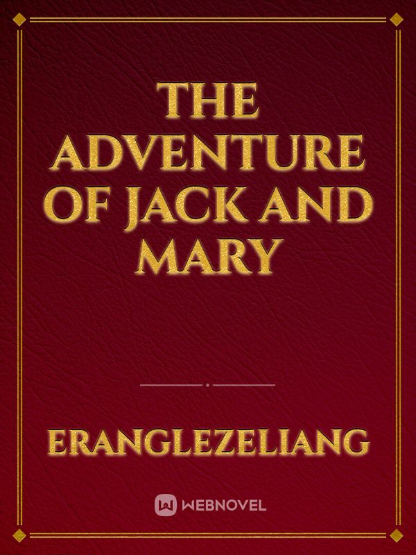 the adventure of jack and Mary