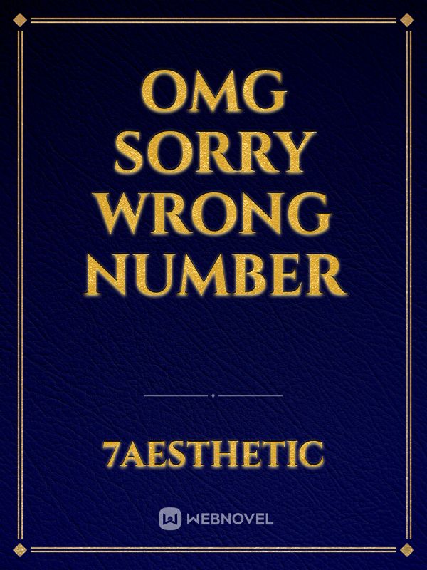 OMG SORRY WRONG NUMBER Book