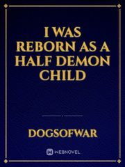 I was reborn as a half demon child Book