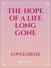 The hope of a life long gone Book