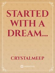 Started With A Dream... Book