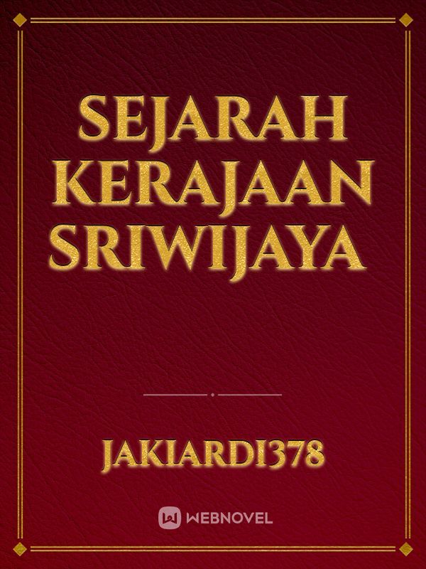 Sejarah Kerajaan Sriwijaya 