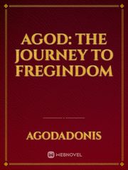 Agod: The journey to Fregindom Book