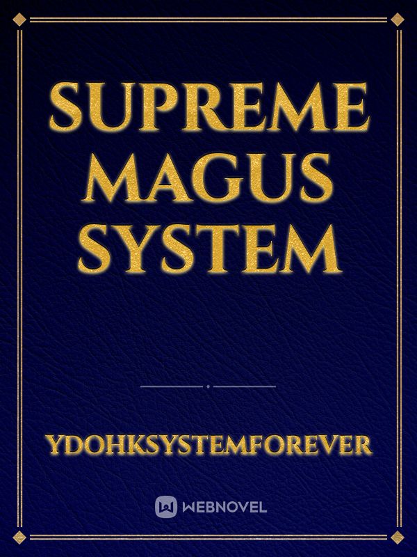 Supreme Magus System
