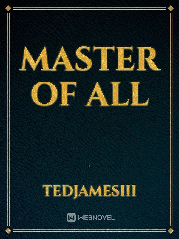 Master of All