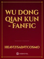 Wu Dong Qian Kun - fanfic Book