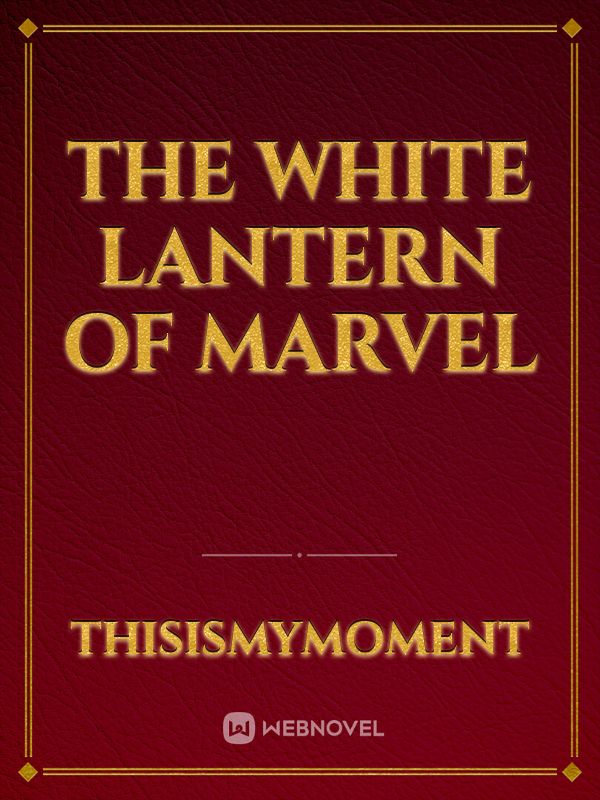 The  White Lantern of Marvel