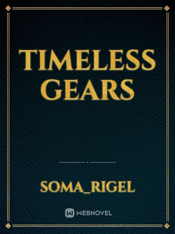 Timeless Gears