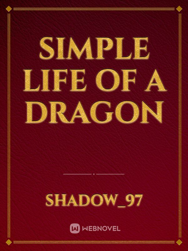 Simple Life of a Dragon
