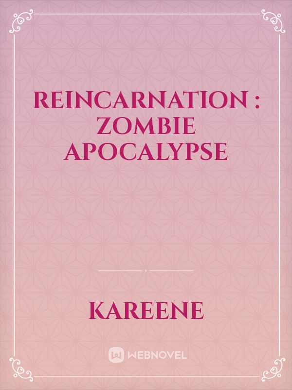 Reincarnation : Zombie Apocalypse Book
