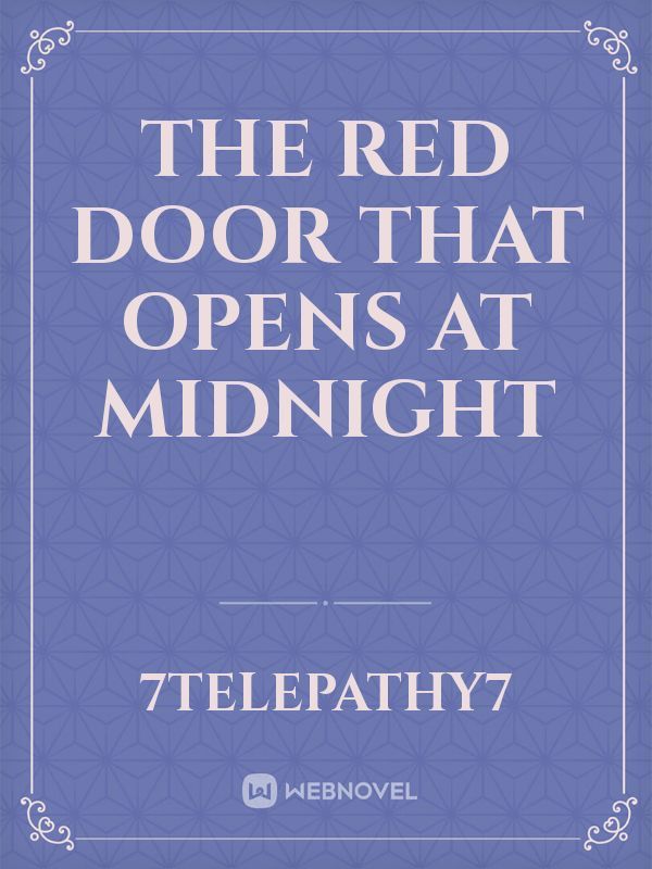 The red door that opens at Midnight