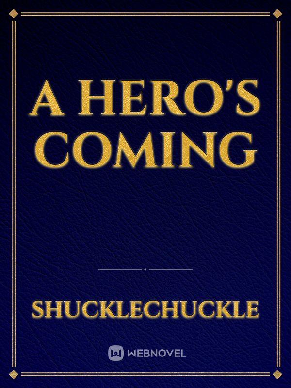 A Hero's Coming Book
