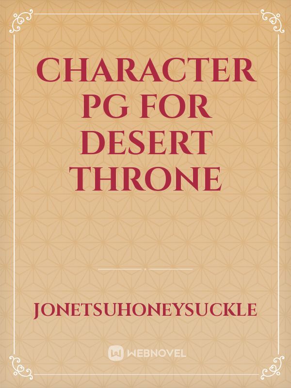 character pg for desert throne