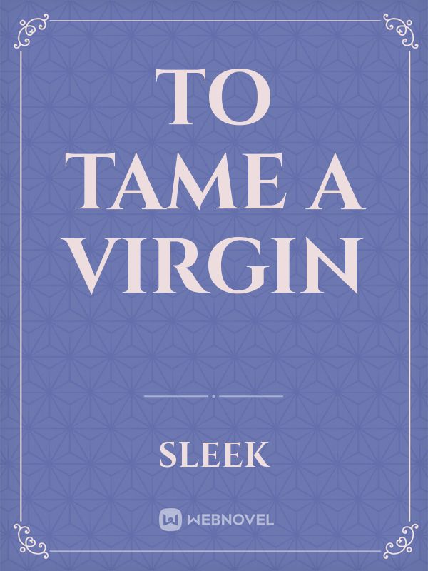 To Tame A Virgin