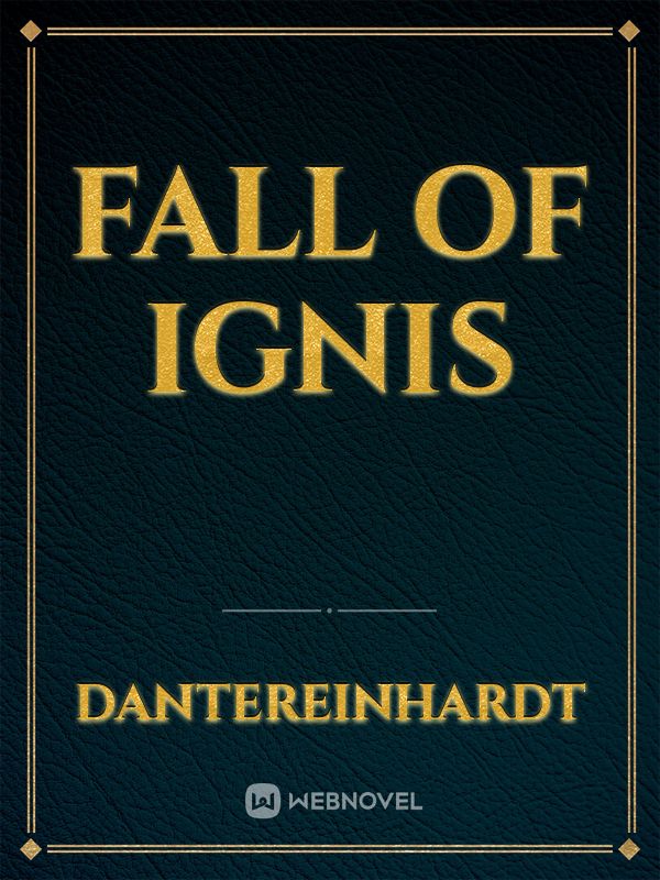 Fall Of Ignis