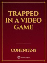 Trapped in a video game Book