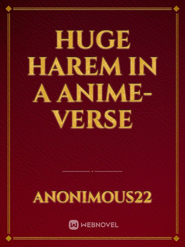 Huge harem in a Anime-verse Book