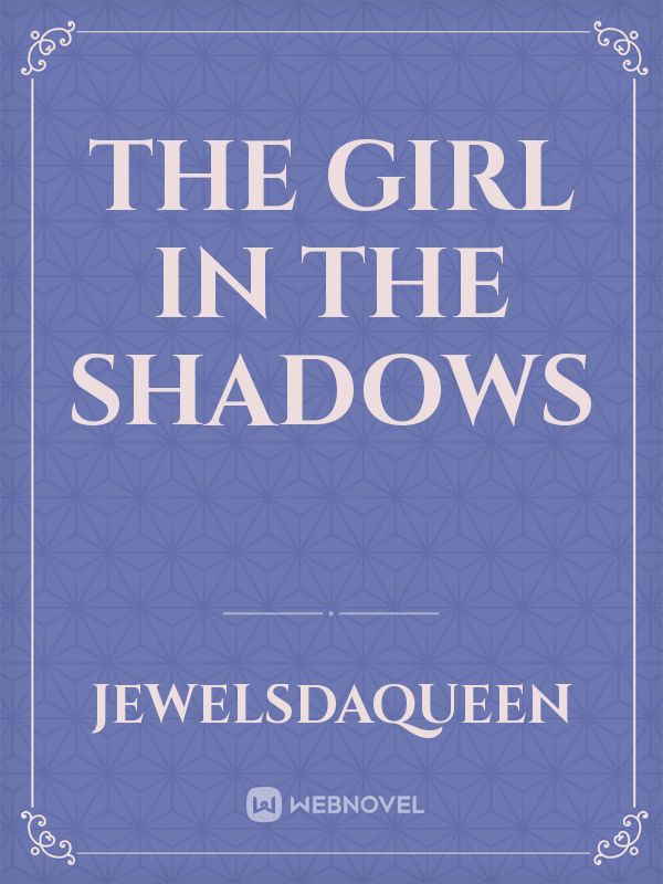 The Girl in the Shadows