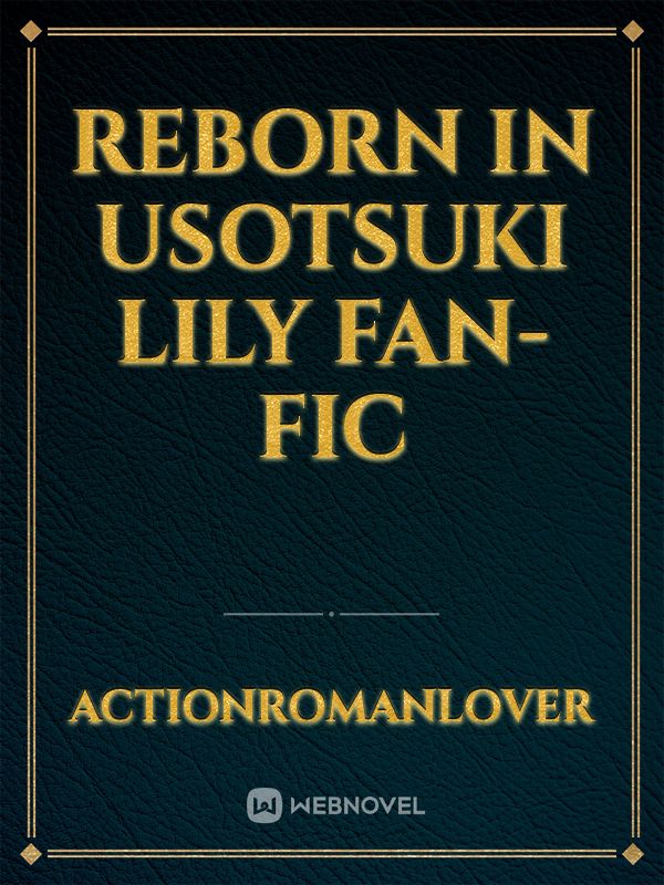 reborn in Usotsuki lily fan-fic