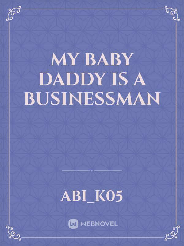 My Baby Daddy is a Businessman Book