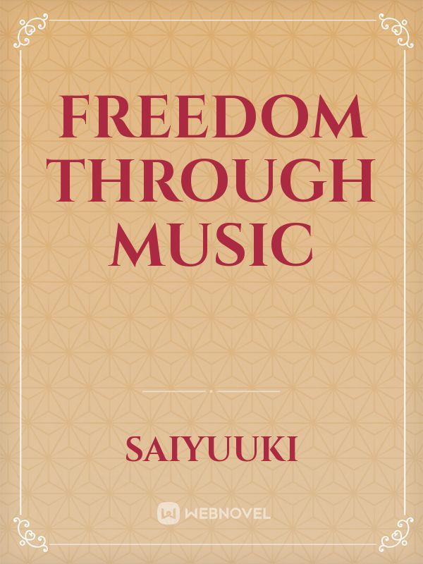 Freedom Through Music