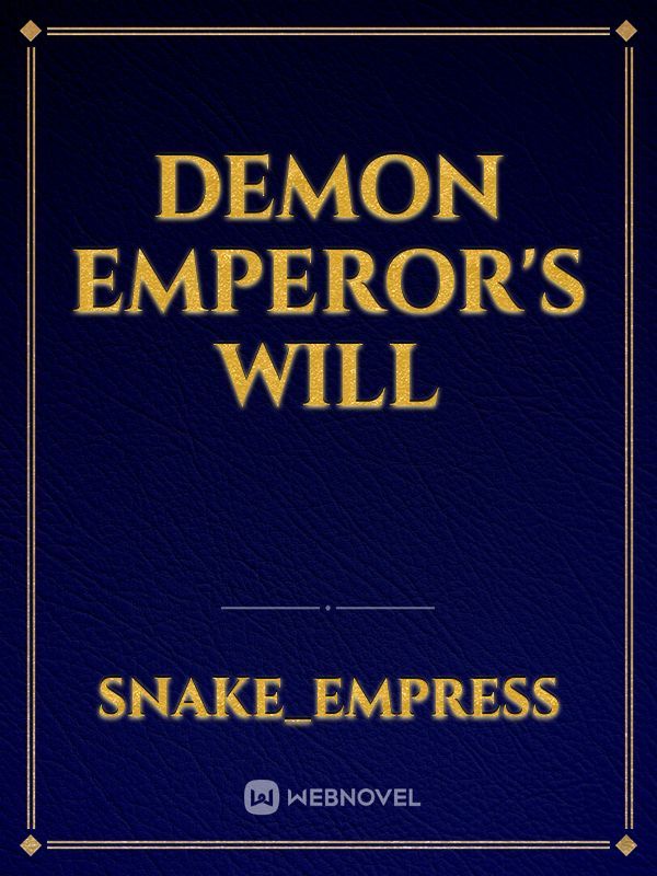 Demon Emperor's Will