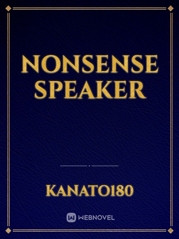 Nonsense speaker