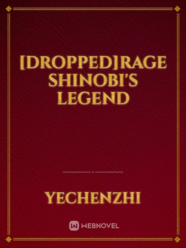 [DROPPED]Rage Shinobi's Legend Book