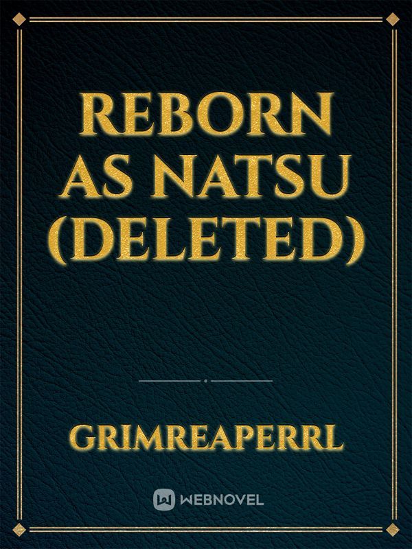reborn as natsu (deleted)