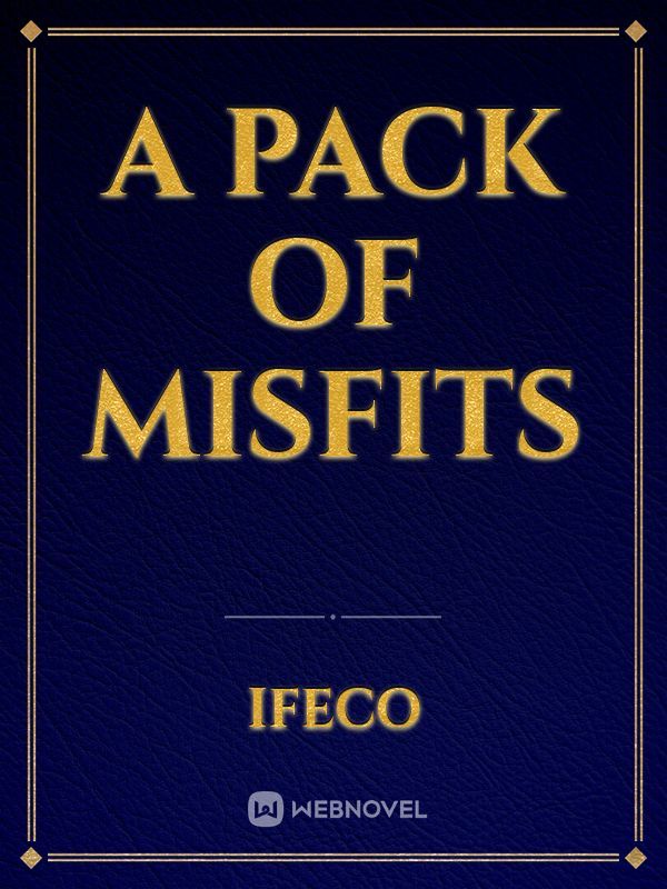 A pack of misfits