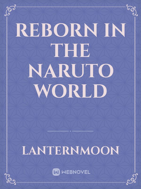 Reborn In The Naruto World