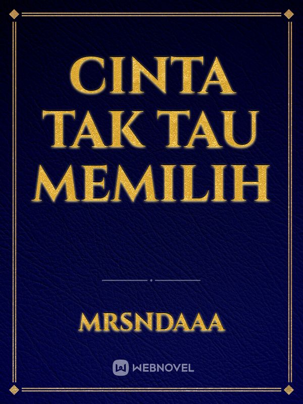 Cinta Tak Tau Memilih