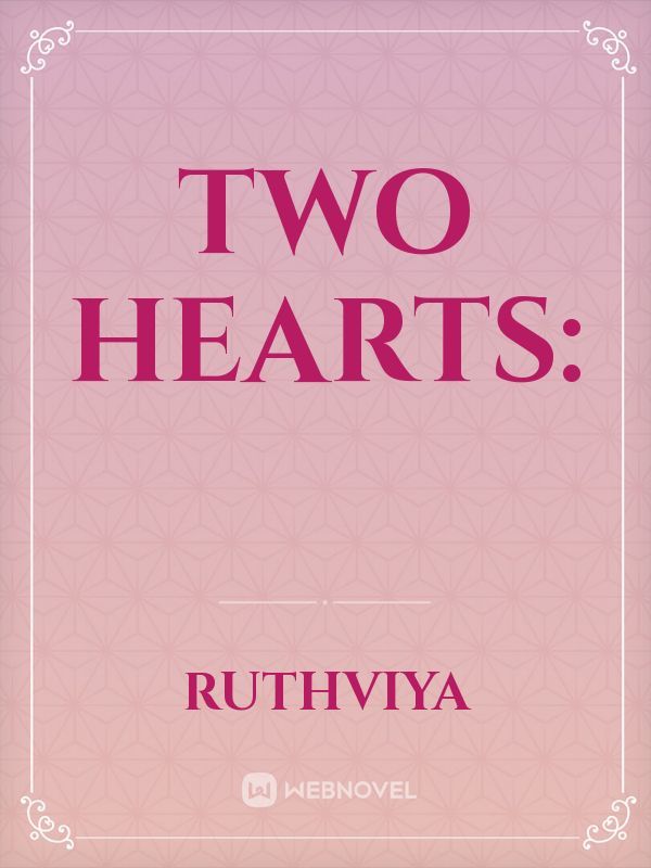 Two hearts: