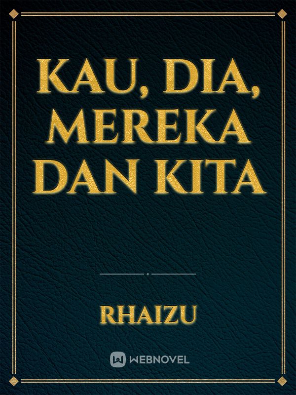 kau, dia, mereka dan kita