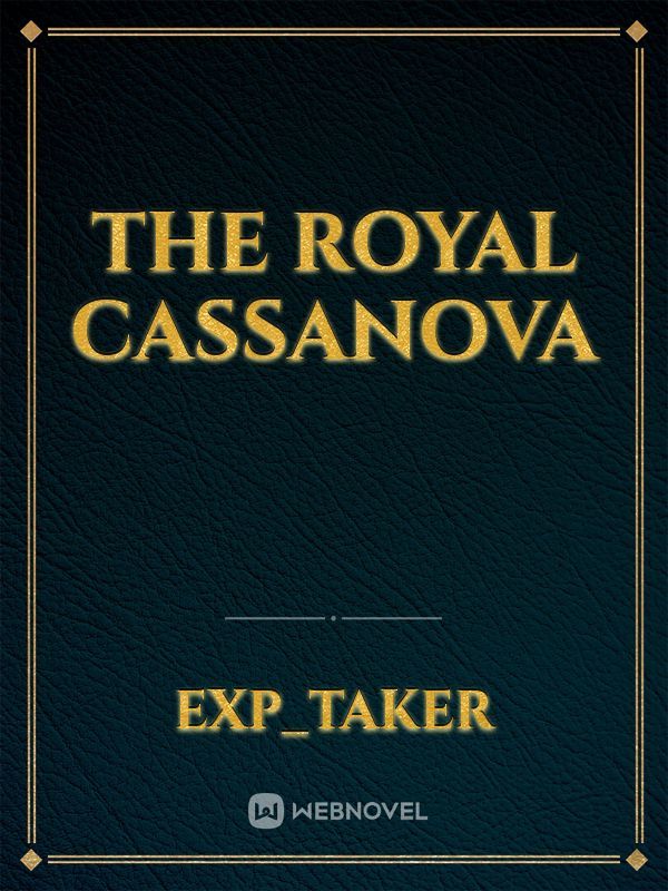 The Royal Cassanova